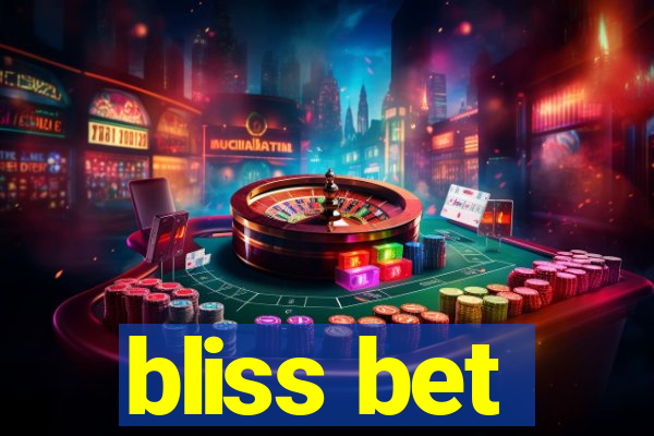 bliss bet